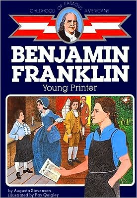 Benjamin Franklin: Young Printer (Childhood of Famous Americans) - Augusta Stevenson - Bøger - Aladdin - 9780020419204 - 31. oktober 1986