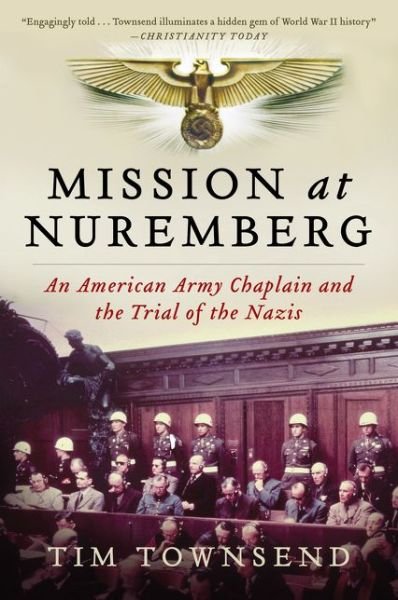 Cover for Tim Townsend · Mission at Nuremberg: An American Army Chaplain and the Trial of the Nazis (Paperback Bog) (2015)