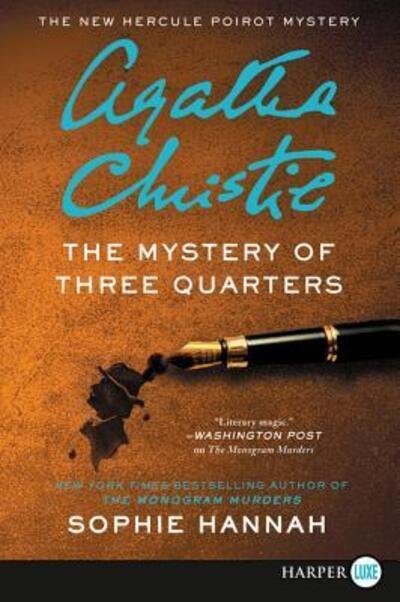 The mystery of three quarters the new Hercule Poirot mystery - Sophie Hannah - Books -  - 9780062859204 - August 28, 2018