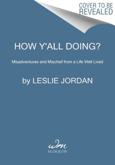 Cover for Leslie Jordan · How Y'all Doing?: Misadventures and Mischief from a Life Well Lived (Taschenbuch) (2022)