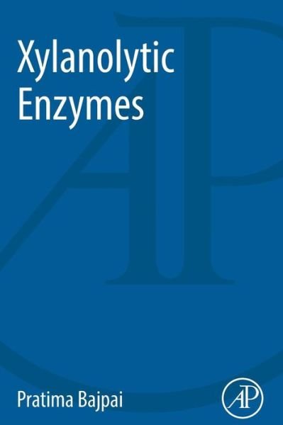 Cover for Bajpai, Pratima (Consultant-Pulp and Paper, Kanpur, India) · Xylanolytic Enzymes (Paperback Book) (2014)