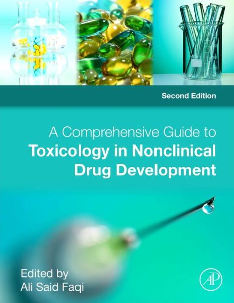 Cover for Ali S. Faqi · A Comprehensive Guide to Toxicology in Nonclinical Drug Development (Hardcover Book) (2016)