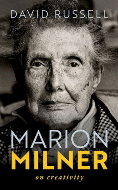 Marion Milner: On Creativity - My Reading - David Russell - Books - Oxford University Press - 9780192859204 - October 10, 2024