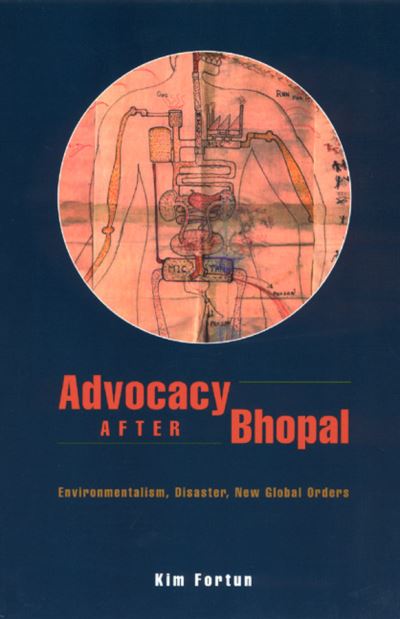 Cover for Kim Fortun · Advocacy after Bhopal: Environmentalism, Disaster, New Global Orders (Paperback Book) [2nd edition] (2001)