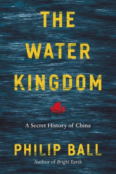 Cover for Philip Ball · The water kingdom (Buch) (2017)