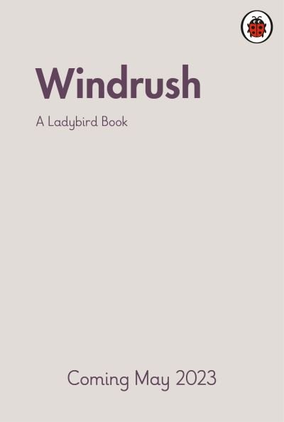 Cover for Colin Grant · A Ladybird Book: Windrush - A Ladybird Book (Gebundenes Buch) (2023)