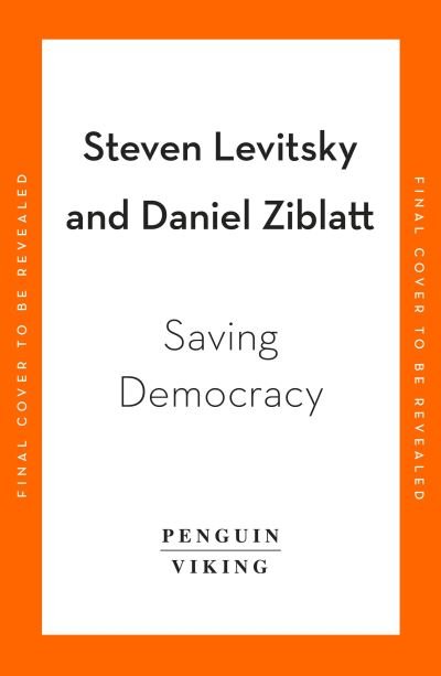 Cover for Steven Levitsky · Tyranny of the Minority: How to Reverse an Authoritarian Turn, and Forge a Democracy for All (Gebundenes Buch) (2023)