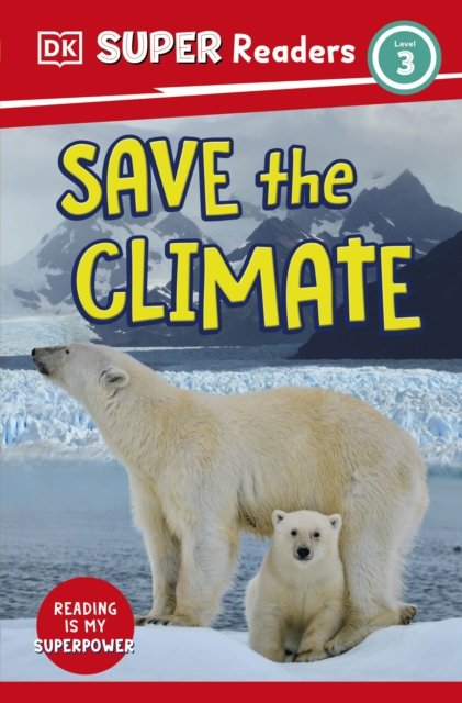 Cover for Dk · DK Super Readers Level 3 Save the Climate - DK Super Readers (Paperback Book) (2023)