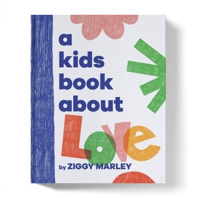 Cover for Ziggy Marley · A Kids Book About Love - A Kids Book (Hardcover bog) (2024)