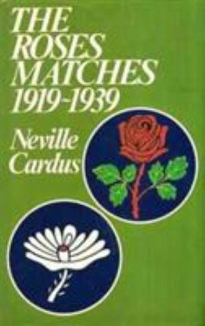 Cover for Neville Cardus · Roses Matches, 1919-39 (Hardcover Book) [Main edition] (1982)