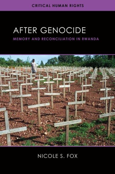 Cover for Nicole Fox · After Genocide: Memory and Reconciliation in Rwanda - Critical Human Rights (Hardcover Book) (2021)