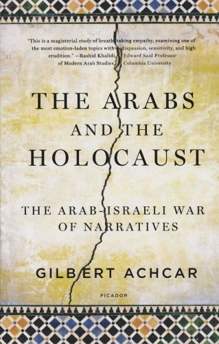The Arabs and the Holocaust: the Arab-israeli War of Narratives - Gilbert Achcar - Books - Picador - 9780312569204 - April 1, 2011
