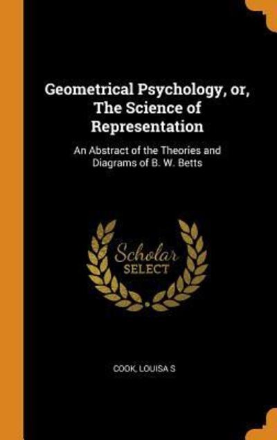 Cover for Cook Louisa S · Geometrical Psychology, Or, the Science of Representation (Innbunden bok) (2018)