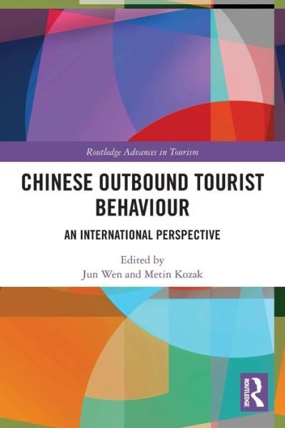 Chinese Outbound Tourist Behaviour: An International Perspective - Advances in Tourism (Paperback Book) (2024)