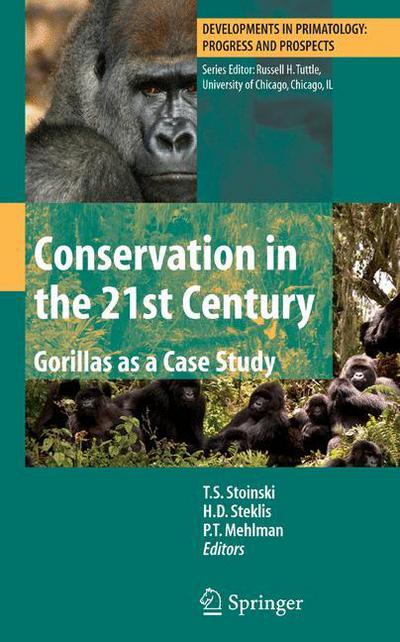 Cover for Conservation in the 21st Century: Gorillas as a Case Study - Developments in Primatology: Progress and Prospects (Hardcover Book) [2008 edition] (2007)