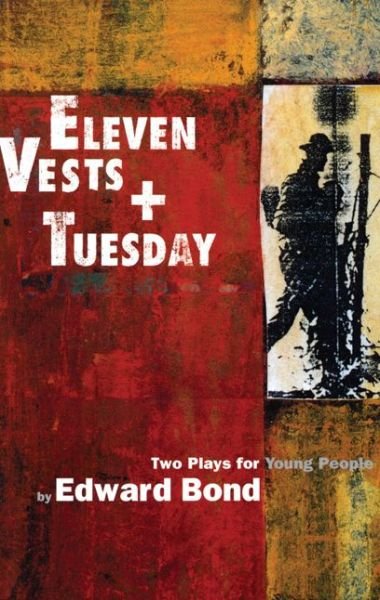 Cover for Edward Bond · 'eleven Vests' &amp; 'tuesday' (Modern Plays) (Pocketbok) (2009)