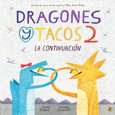 Cover for Adam Rubin · Dragones y tacos 2: La continuacion (Paperback Book) (2018)