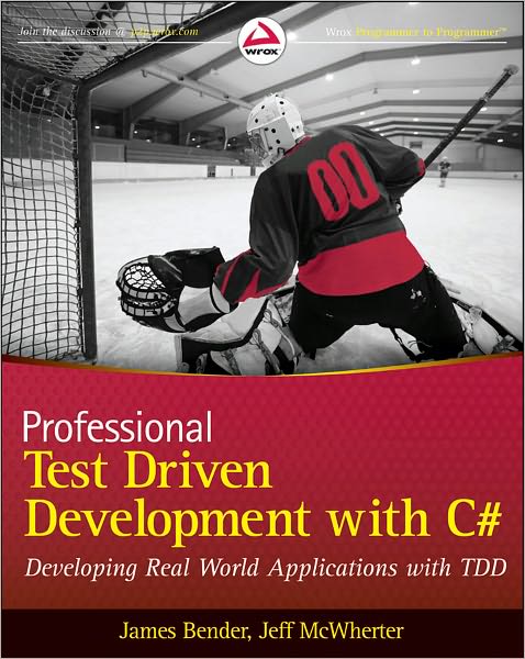 Cover for James Bender · Professional Test Driven Development with C#: Developing Real World Applications with TDD (Paperback Book) (2011)
