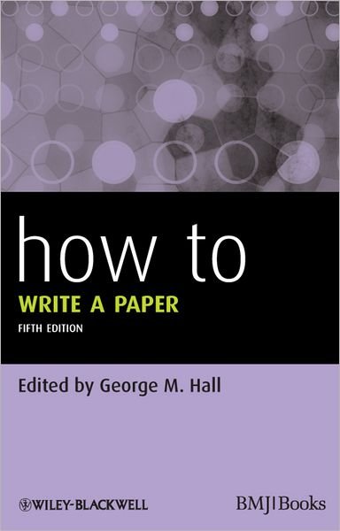 Cover for GM Hall · How To Write a Paper - How To (Paperback Book) (2012)
