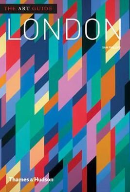 Cover for Sam Phillips · The Art Guide: London - The Art Guides (Paperback Book) (2011)
