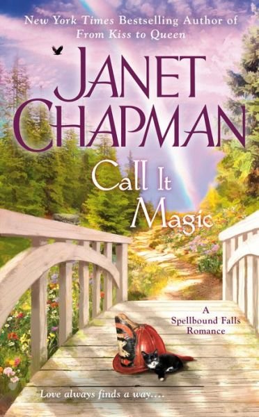 Call It Magic - Janet Chapman - Kirjat - Penguin Putnam Inc - 9780515155204 - tiistai 5. toukokuuta 2020