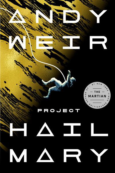 Cover for Andy Weir · Project Hail Mary: A Novel (Innbunden bok) (2021)