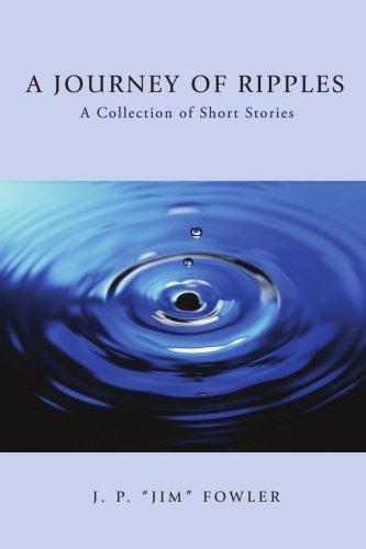 J.p. Fowler · A Journey of Ripples: a Collection of Short Stories (Paperback Book) (2007)