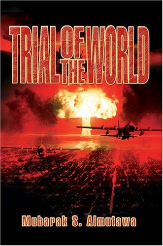 Cover for Mubarak Almutawa · Trial of the World (Hardcover Book) (2004)