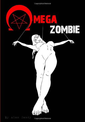 Alan Gandy · Omega Zombie (Paperback Book) (2011)