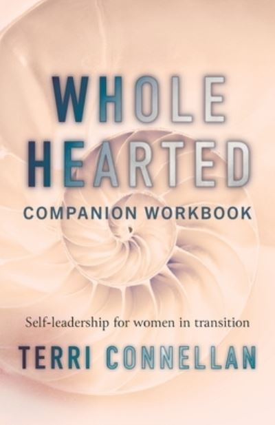 Wholehearted Companion Workbook - Terri Connellan - Kirjat - The Kind Press - 9780645139204 - maanantai 6. syyskuuta 2021