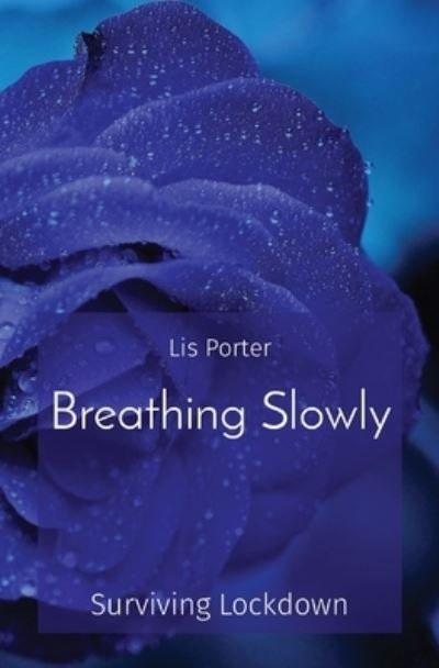 Cover for Lis Porter · Breathing Slowly (Paperback Book) (2021)