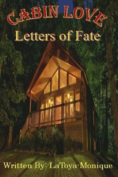 Cover for Latoya Monique Warren · Cabin Love/ Letters of fate (Paperback Book) (2018)