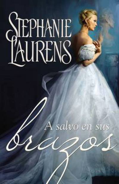 Cover for Stephanie Laurens · A Salvo En Sus Brazos (Taschenbuch) (2015)