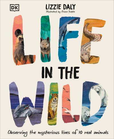 Lizzie Daly · Life in the Wild (Book) (2024)