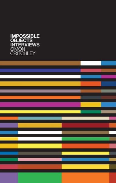 Cover for Critchley, Simon (New School for Social Research) · Impossible Objects (Hardcover bog) (2011)