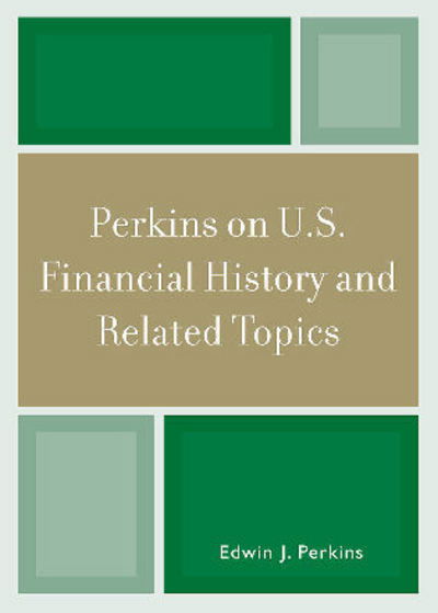 Cover for Edwin J. Perkins · Perkins on U.S. Financial History and Related Topics (Paperback Book) (2008)