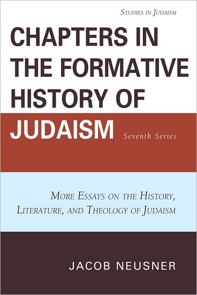 Cover for Jacob Neusner · Chapters in the Formative History of Judaism: Seventh Series: More Essays on the History, Literature, and Theology of Judaism - Studies in Judaism (Taschenbuch) (2011)