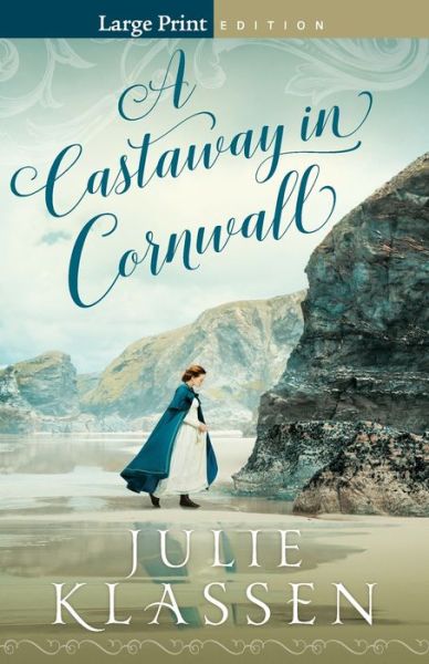 Cover for Julie Klassen · A Castaway in Cornwall (Paperback Book) [Large Print edition] (2020)