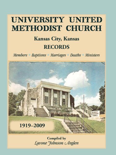 Cover for Lavone Johnson Anglen · University United Methodist Church, Kansas City, Kansas, Records, 1919-2009, Members, Baptisms, Marriages, Deaths, Ministers (Paperback Book) (2012)