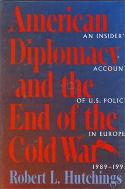 Cover for Hutchings · American Diplomacy and the End of the Cold War (Innbunden bok) (1997)