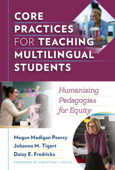 Cover for Megan Madigan Peercy · Core Practices for Teaching Multilingual Students: Humanizing Pedagogies for Equity - Language and Literacy Series (Paperback Book) (2023)