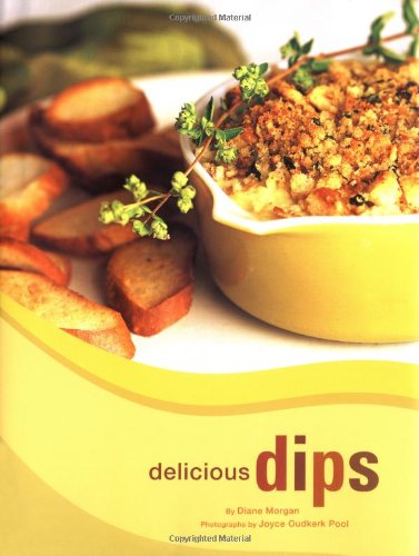 Delicious Dips - Diane Morgan - Książki - Chronicle Books - 9780811842204 - 12 sierpnia 2004