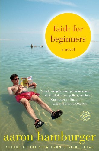 Cover for Aaron Hamburger · Faith for Beginners: a Novel (Taschenbuch) (2006)