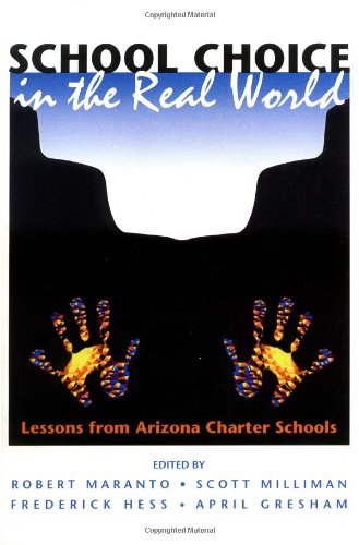 School Choice In The Real World: Lessons From Arizona Charter Schools - Robert Maranto - Bøger - Taylor & Francis Inc - 9780813398204 - 30. marts 2001