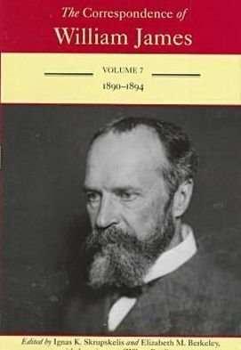 Cover for William James · The Correspondence of William James v. 7; 1890-94 - The Correspondence of William James (Hardcover Book) (1999)