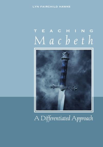 Teaching Macbeth - Lyn Fairchild Hawks - Libros - National Council of Teachers of English - 9780814151204 - 21 de junio de 2022