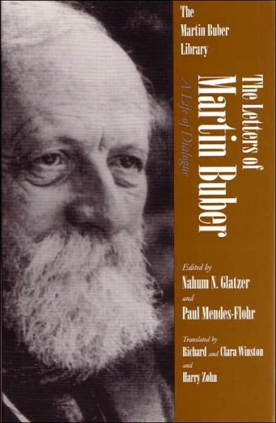 Cover for Martin Buber · The Letters of Martin Buber: a Life of Dialogue - Martin Buber Library (Paperback Bog) [New edition] (1996)