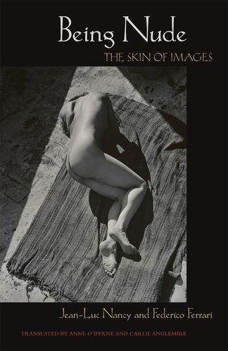 Cover for Jean-Luc Nancy · Being Nude: The Skin of Images (Inbunden Bok) (2014)