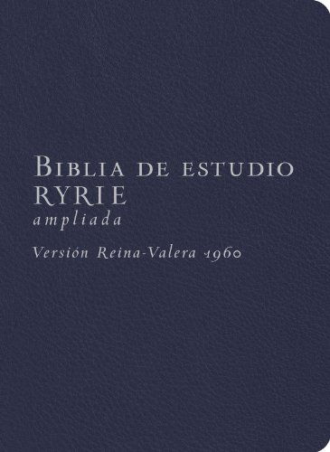 Cover for Charles C. Ryrie · Biblia De Estudio Ryrie Ampliada (Leather Book) [Spanish, Indexed Blue Bonded Leather edition] (2011)