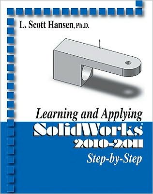 Cover for L. Scott Hansen · Learning and Applying Solidworks 2010-2011 (Paperback Book) (2010)